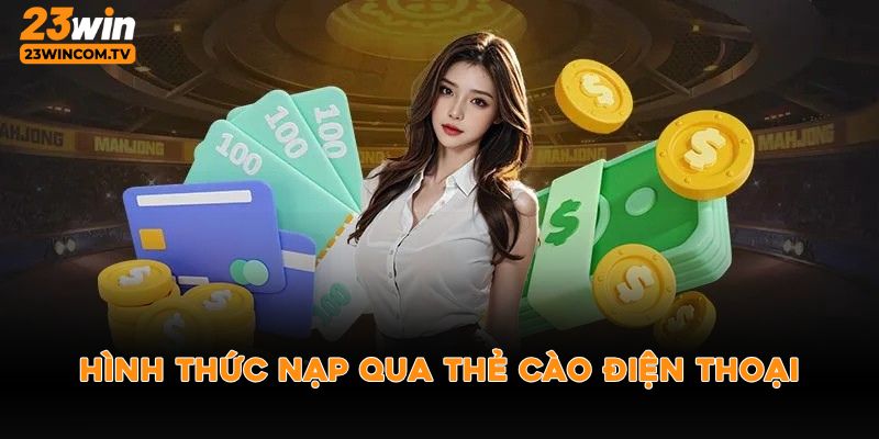 Hình thức nạp qua thẻ cào điện thoại